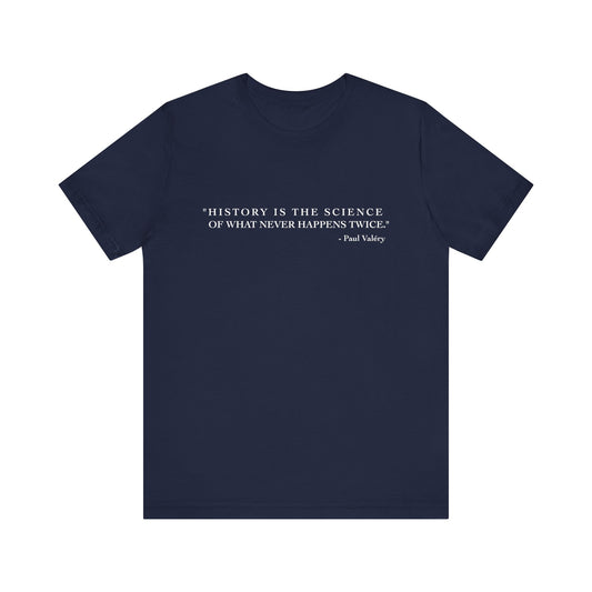 History is the Science T-Shirt