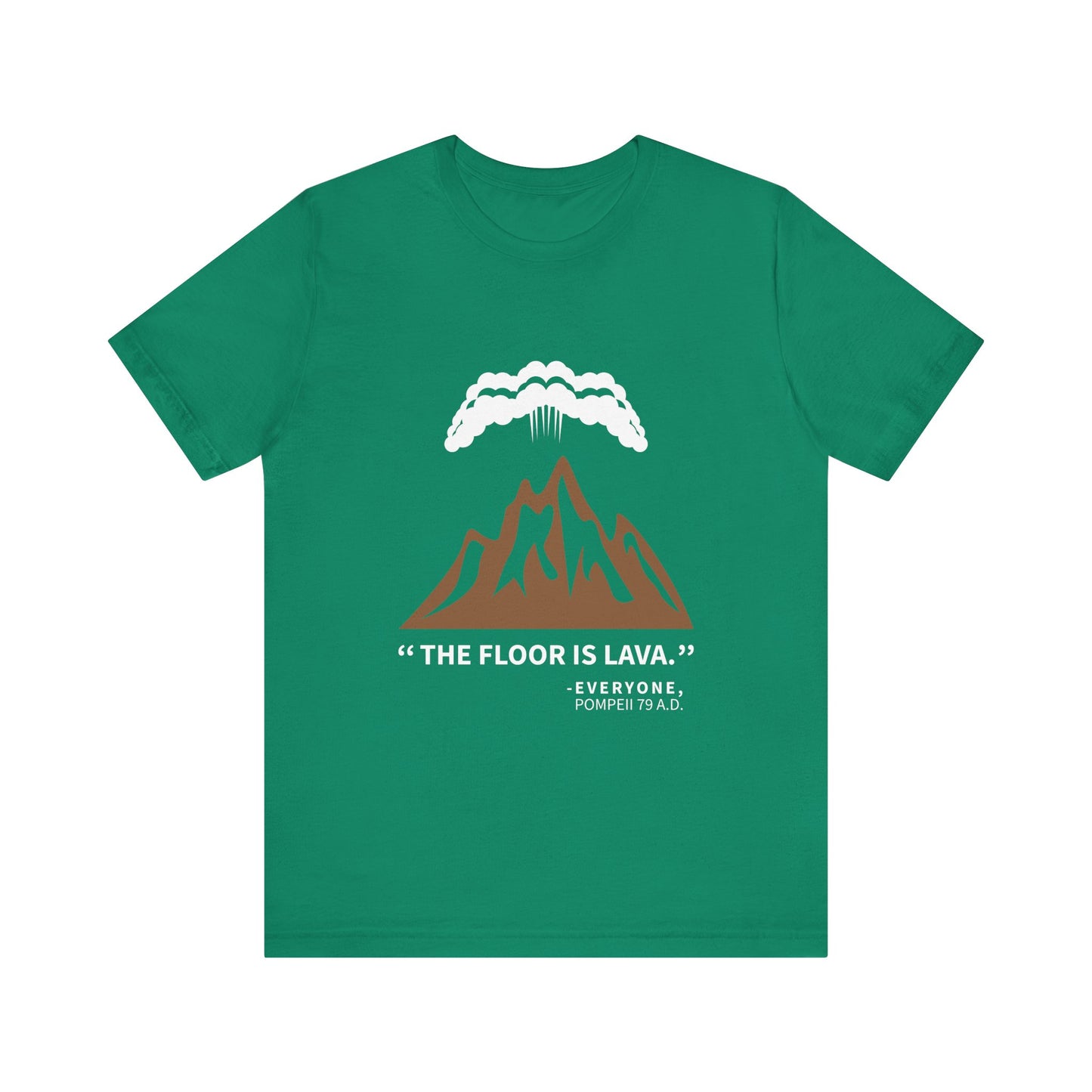 Floor Is Lava Pompeii T-Shirt