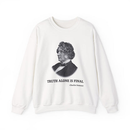 Truth alone is final Sweatshirt