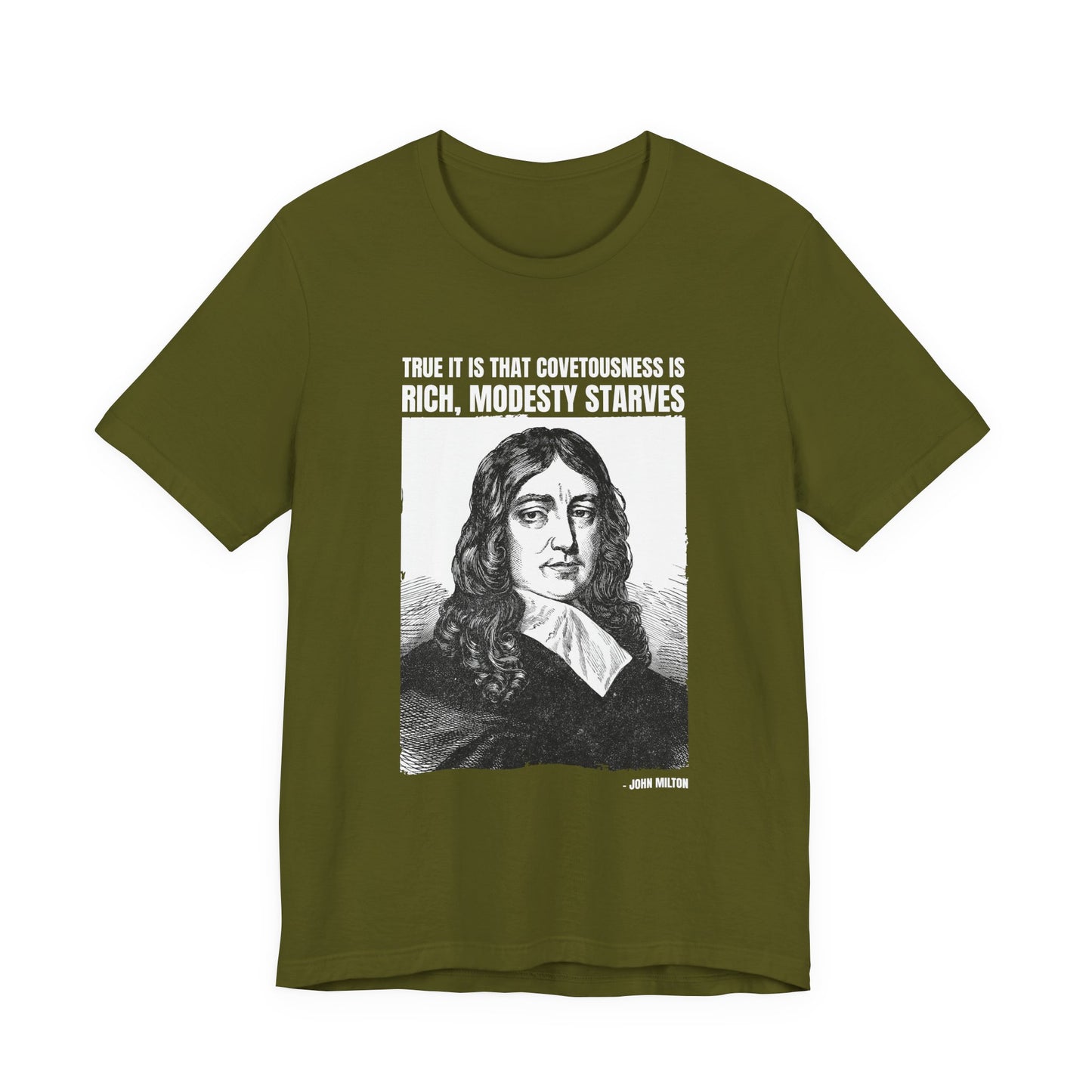 True it is that covetousness is rich, John Milton T-Shirt