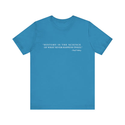 History is the Science T-Shirt