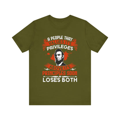 A people that values its privileges T-Shirt