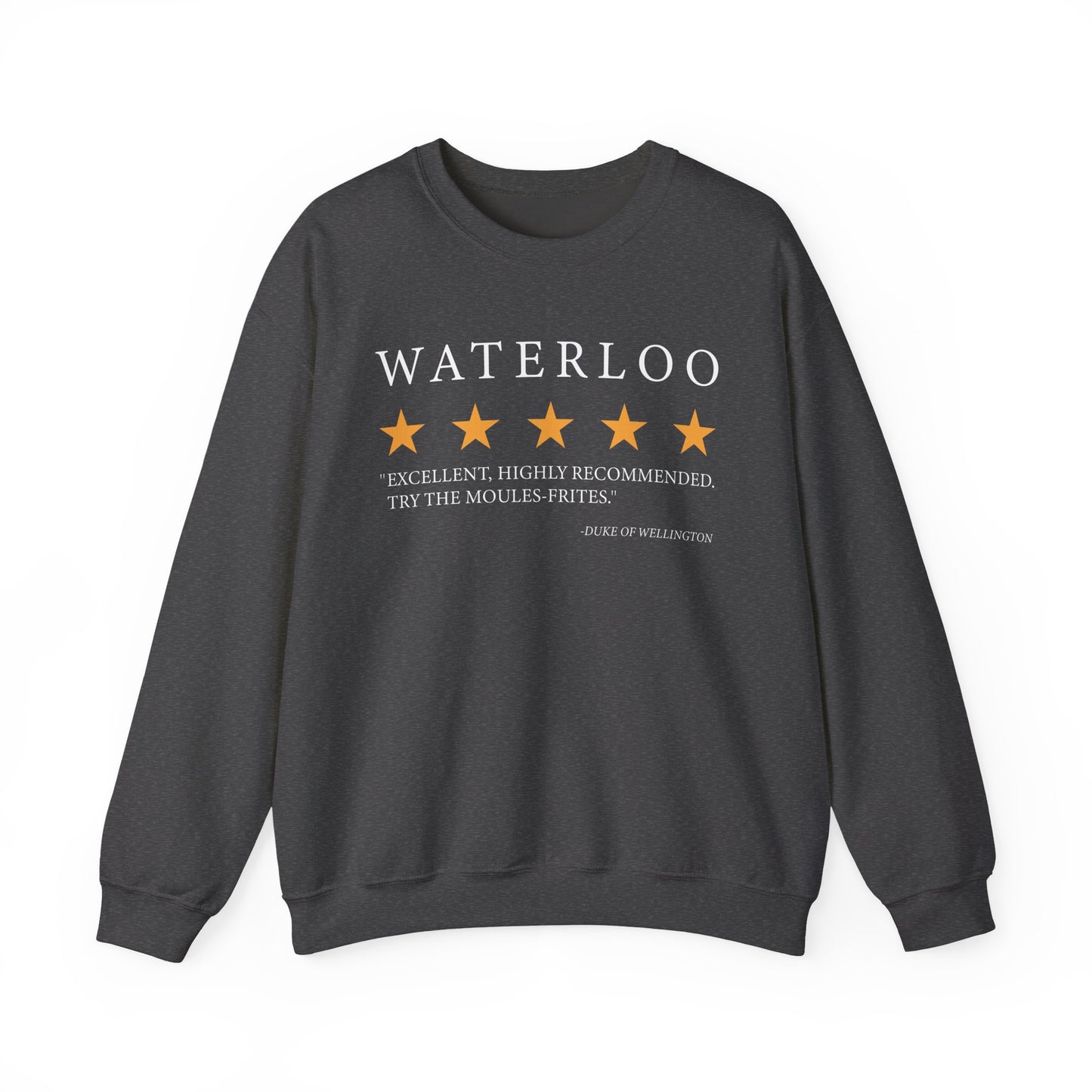 Waterloo Review by the Duke of Wellington Sweatshirts