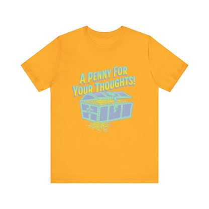 A Penny for your thoughts T-Shirt