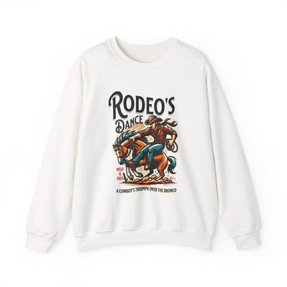 Rodeo's Dance, a Cowboy's Triump Over The Bronco Sweatshirt