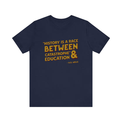 History is a race T-Shirt