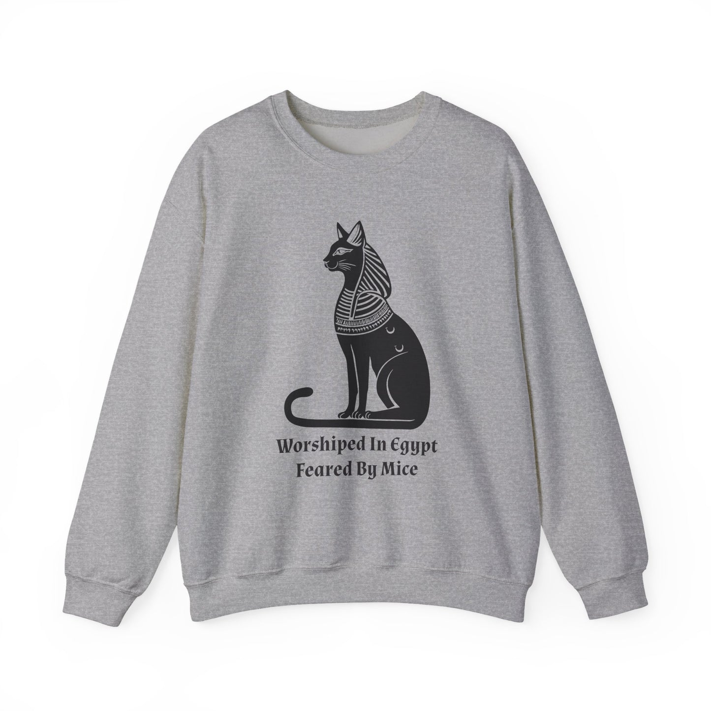 Worshiped in Egypt, Feared by Mice Sweatshirt