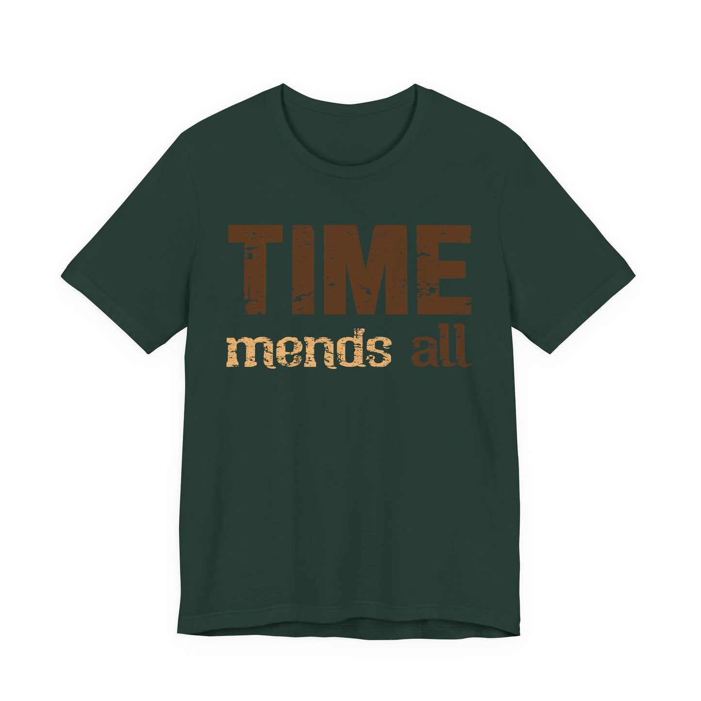Time mends all All T-Shirt