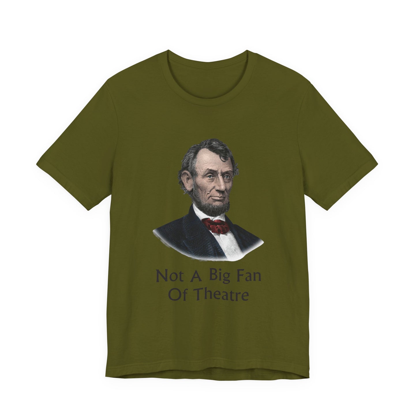 Not A Big Fan Of Theatre T‑Shirt
