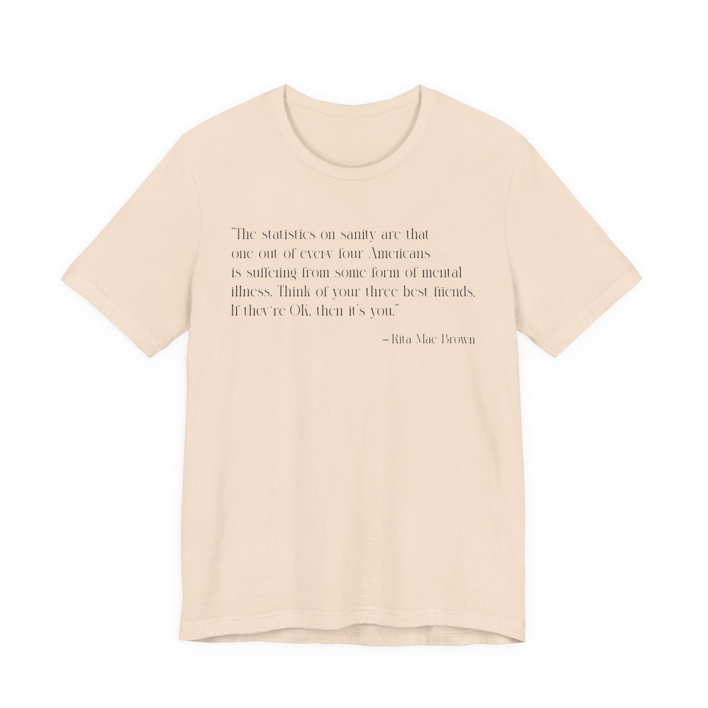 The statistics on sanity are T-Shirt