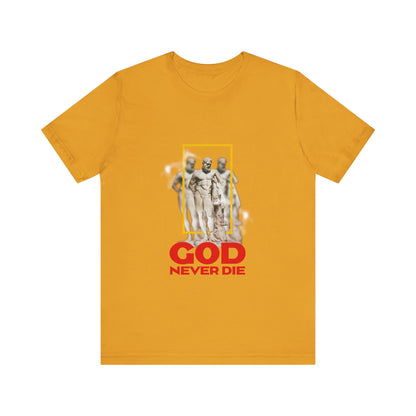 God never die T-Shirt