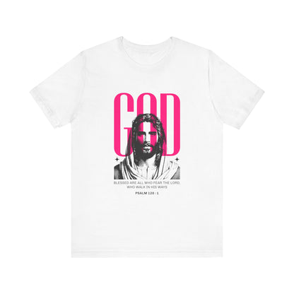 Blessed are all who Fear The Lord T-Shirt