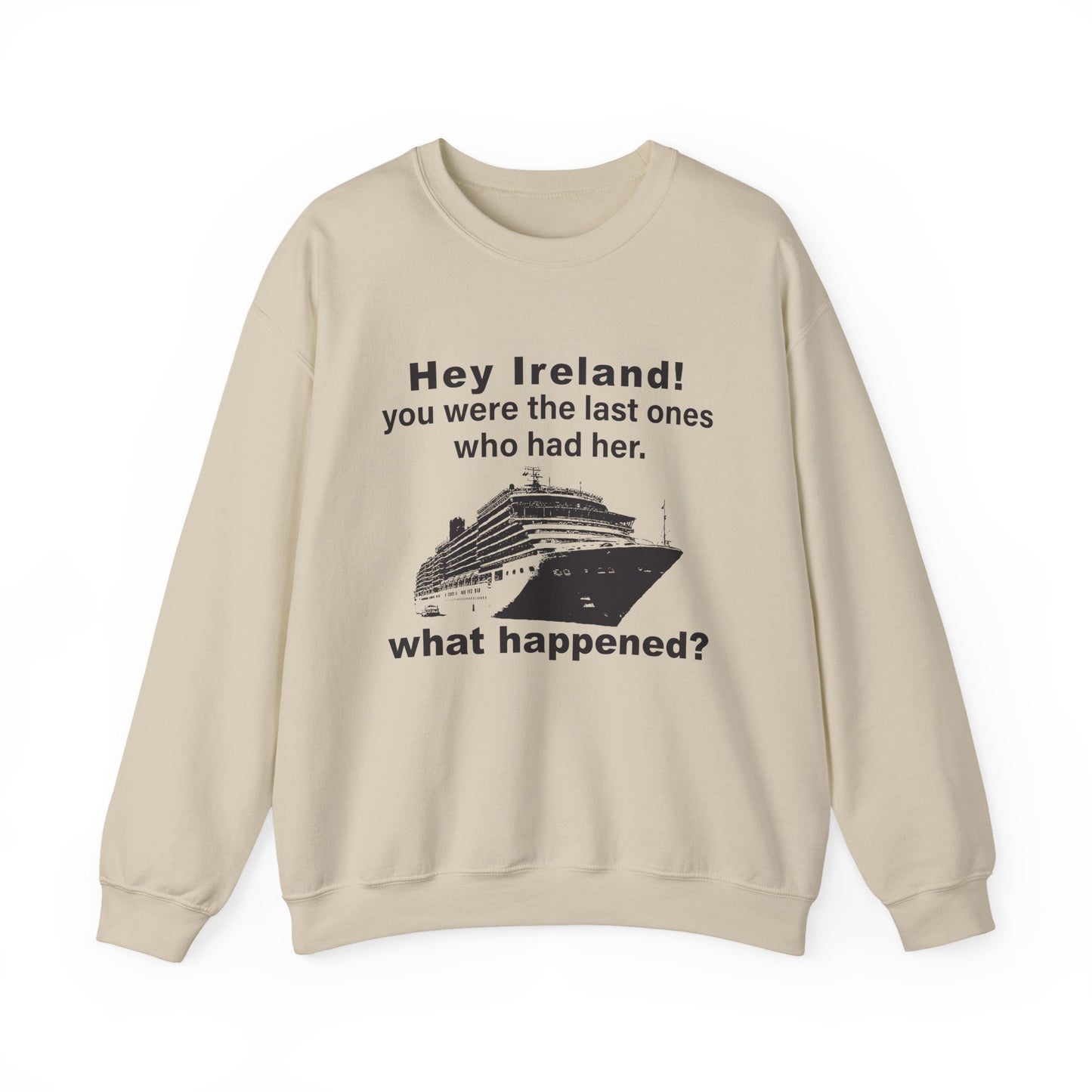 Ireland What Happened Sweatshirts