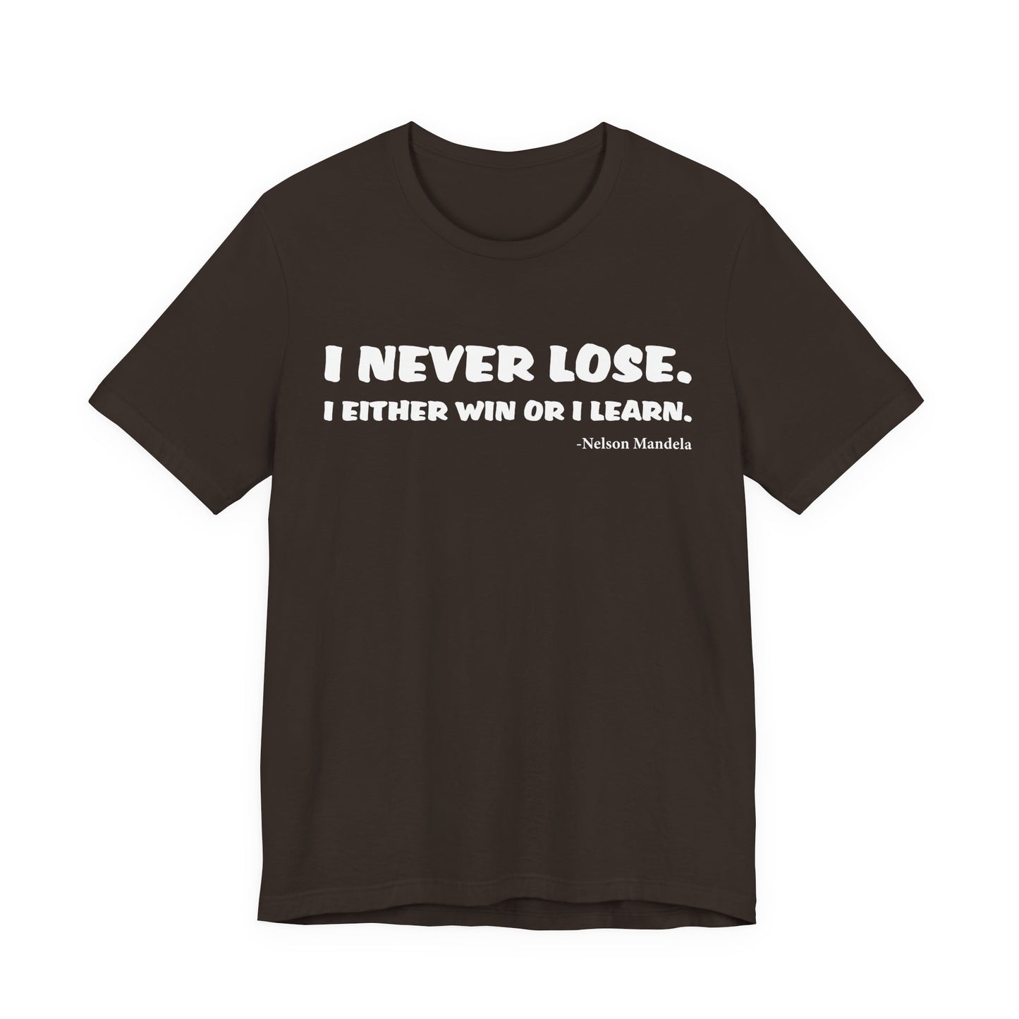 Never Lose T-Shirt