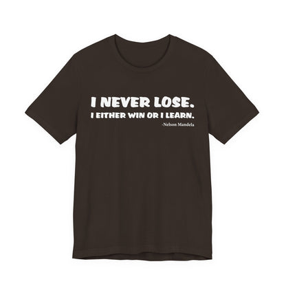 Never Lose T-Shirt