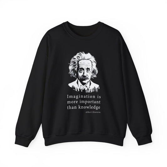 Imagination is more important Sweatshirts