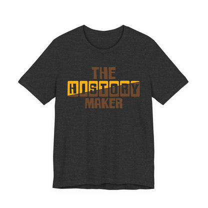 The History Maker T-Shirt