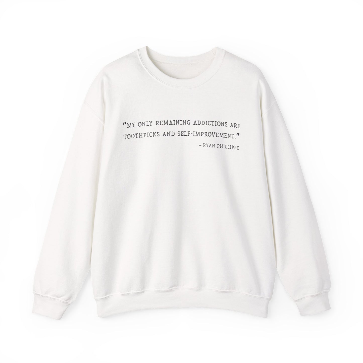 My only remaining addictions Sweatshirts