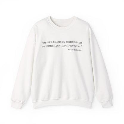 My only remaining addictions Sweatshirts