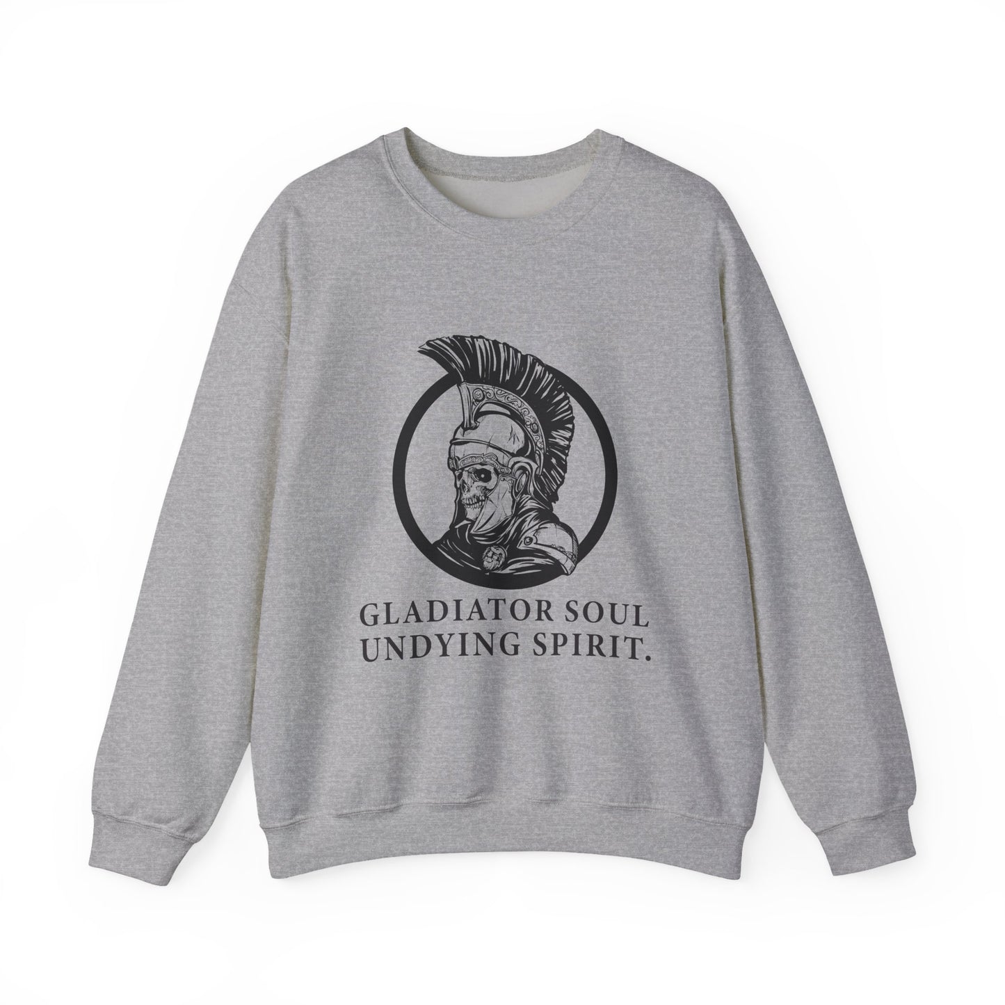 Gladiator soul undying spirit Sweatshirt