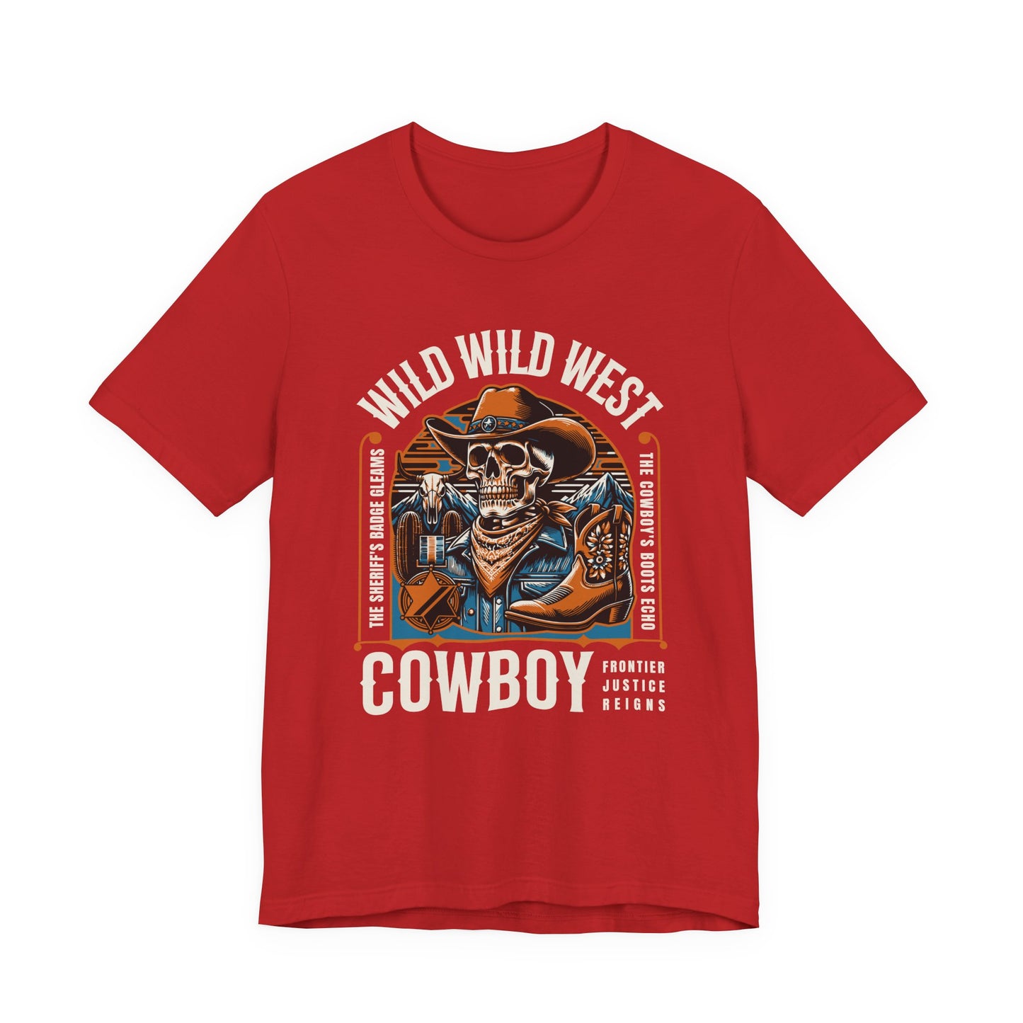 Wild West Cowboy Frontier Justice Reigns T-Shirt