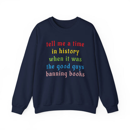 Tell Me A Time In History Sweatshirt