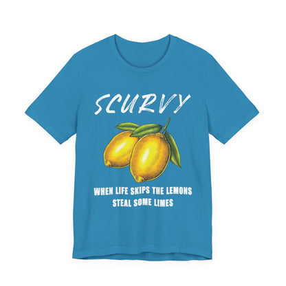 Scurvy When life skips the lemons T-Shirt