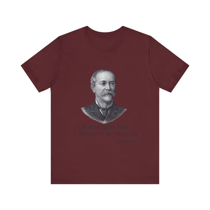 A man with God is always in the majority T-Shirt