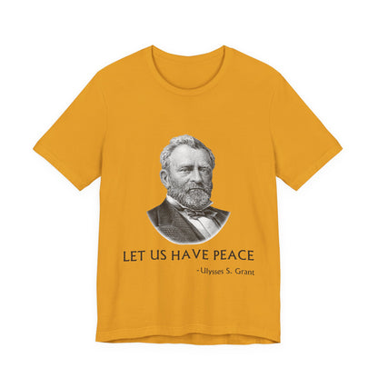 Let us have peace T-Shirt