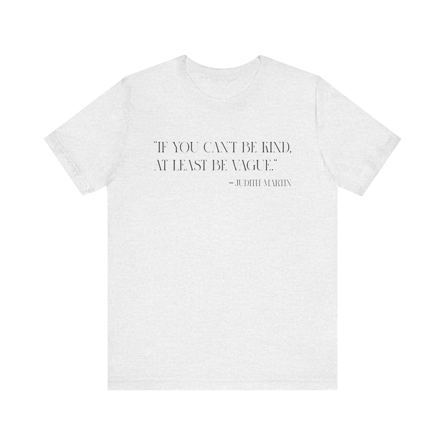 If you can’t be kind T-shirt