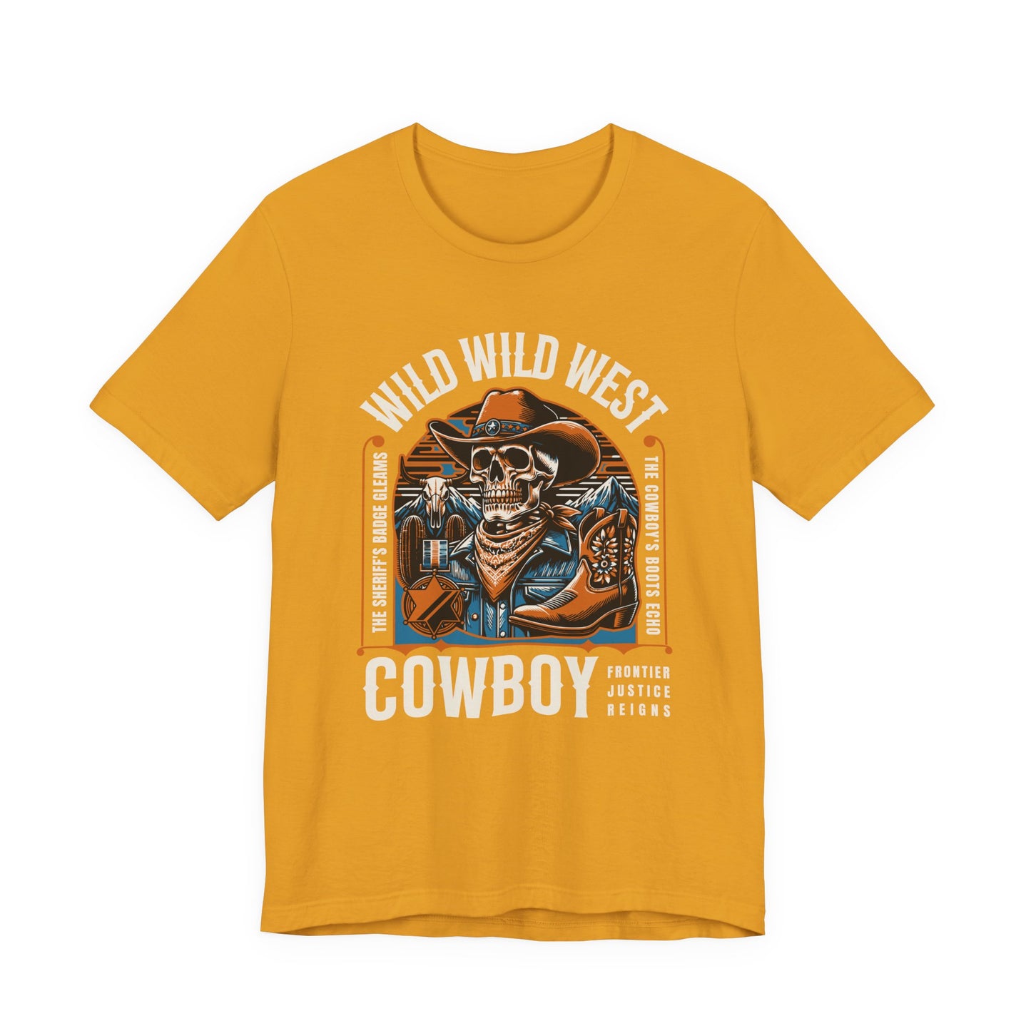 Wild West Cowboy Frontier Justice Reigns T-Shirt