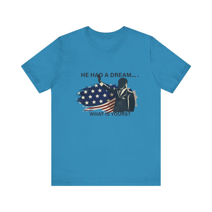 He had a dream T-Shirt