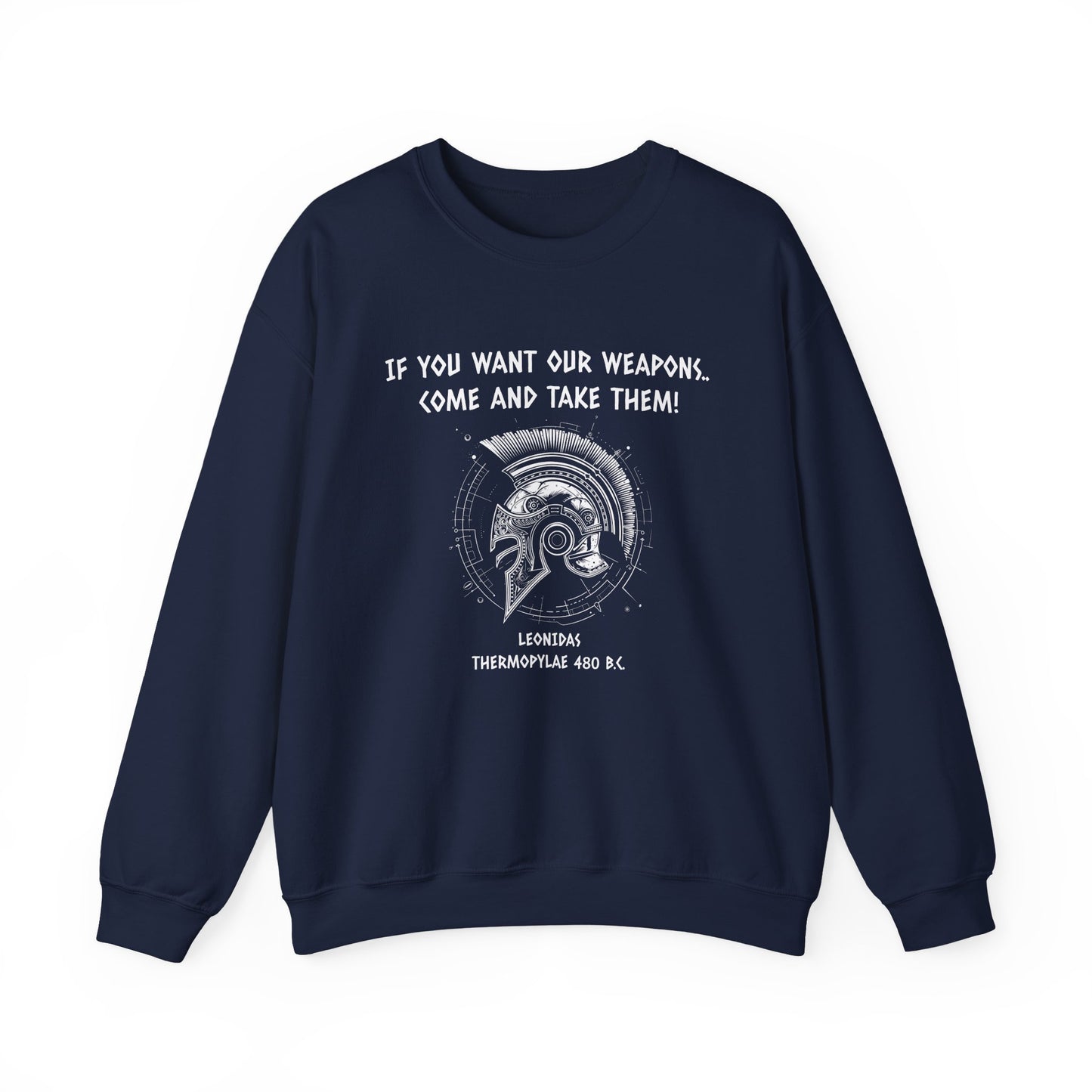 If You Want Our Weapons Sweatshirt