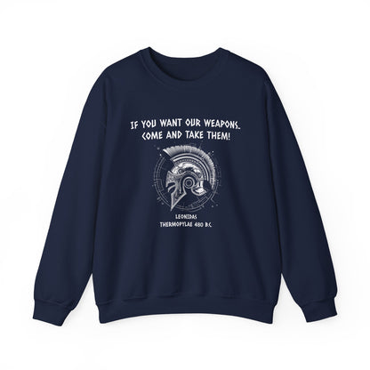 If You Want Our Weapons Sweatshirt