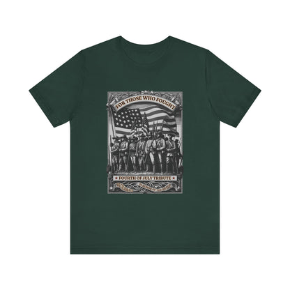 For Those who Fought T-Shirt