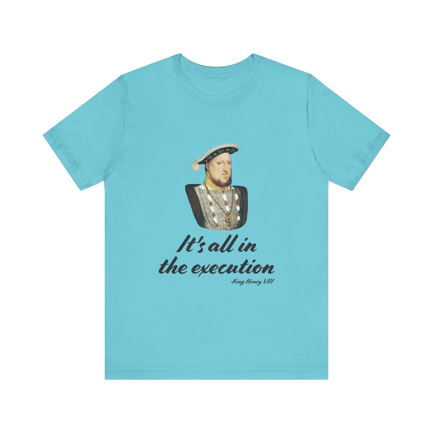 Henry Vlll execution T-Shirt