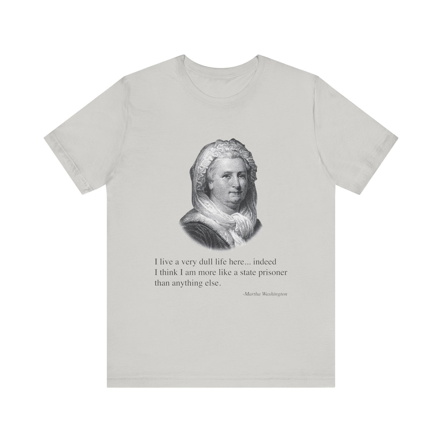 I live a very dull life here T-Shirt