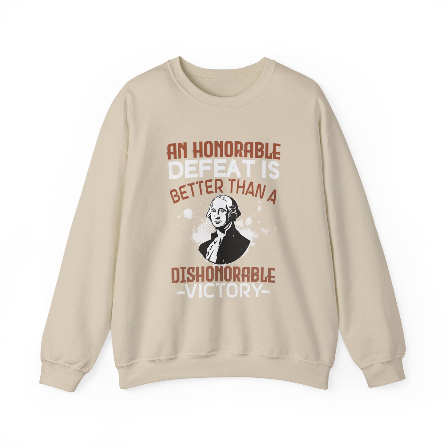 An honorable defeat is better than Sweatshirt