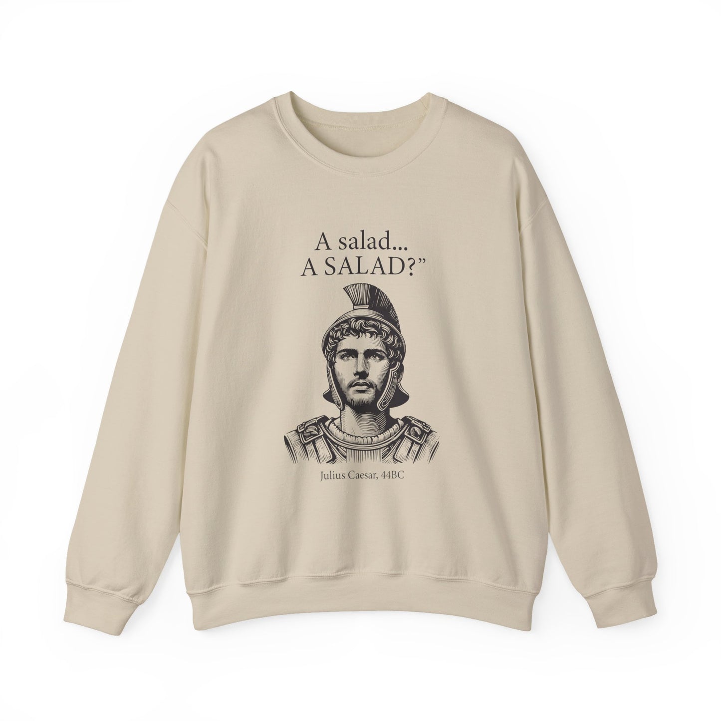 Funny Caesar A Salad Sweatshirts