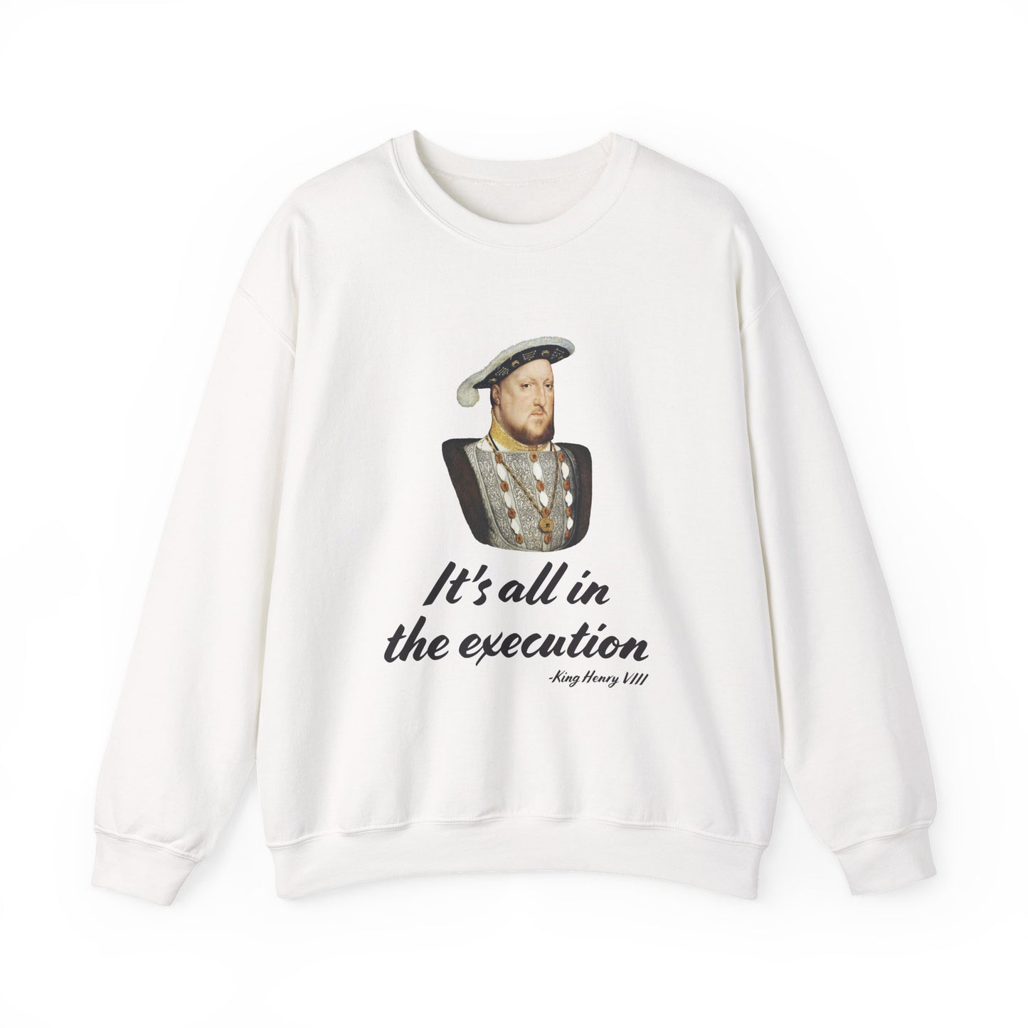 Henry Vlll execution Sweatshirt