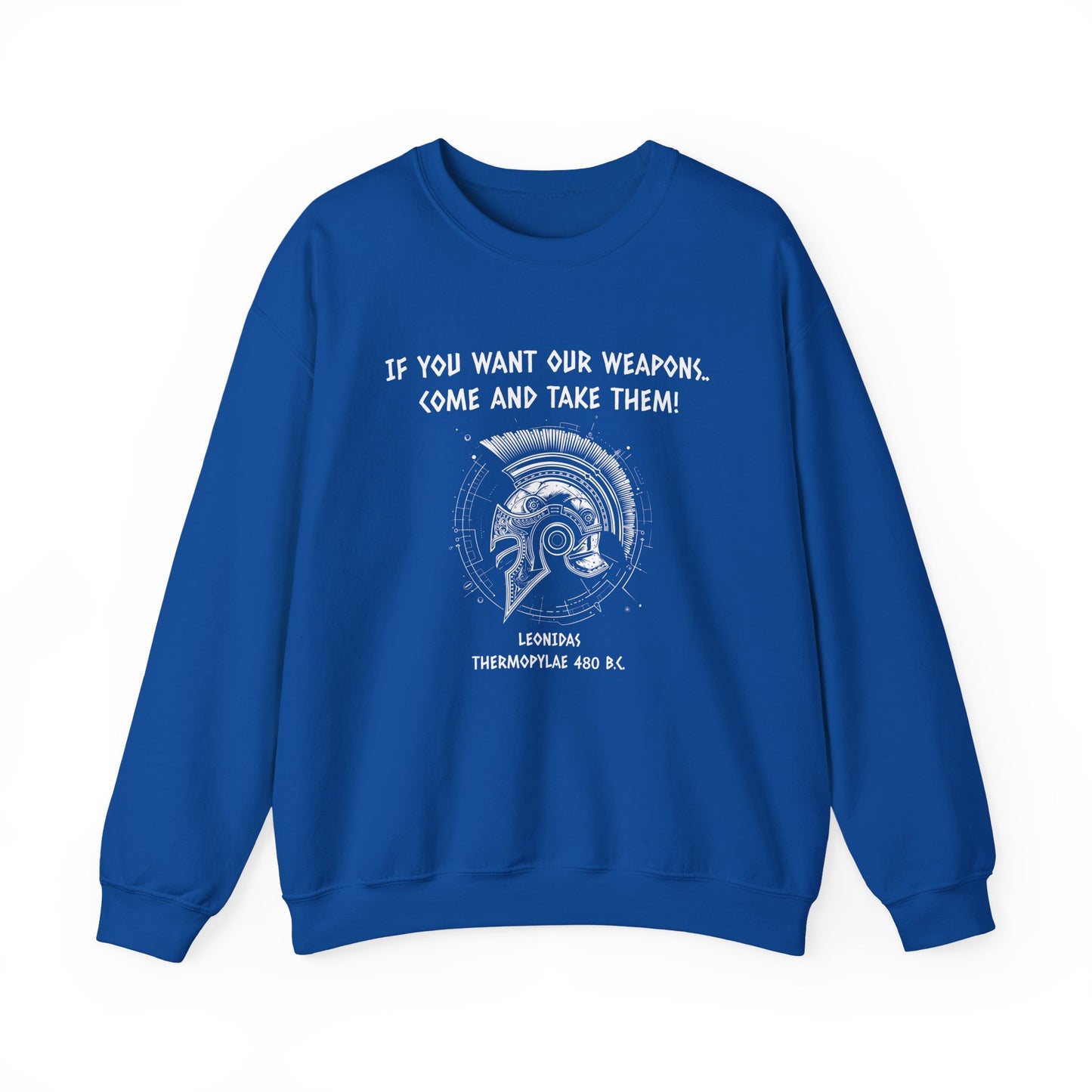 If You Want Our Weapons Sweatshirt