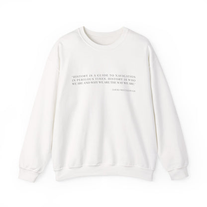 History is a guide to navigation Sweatshirt