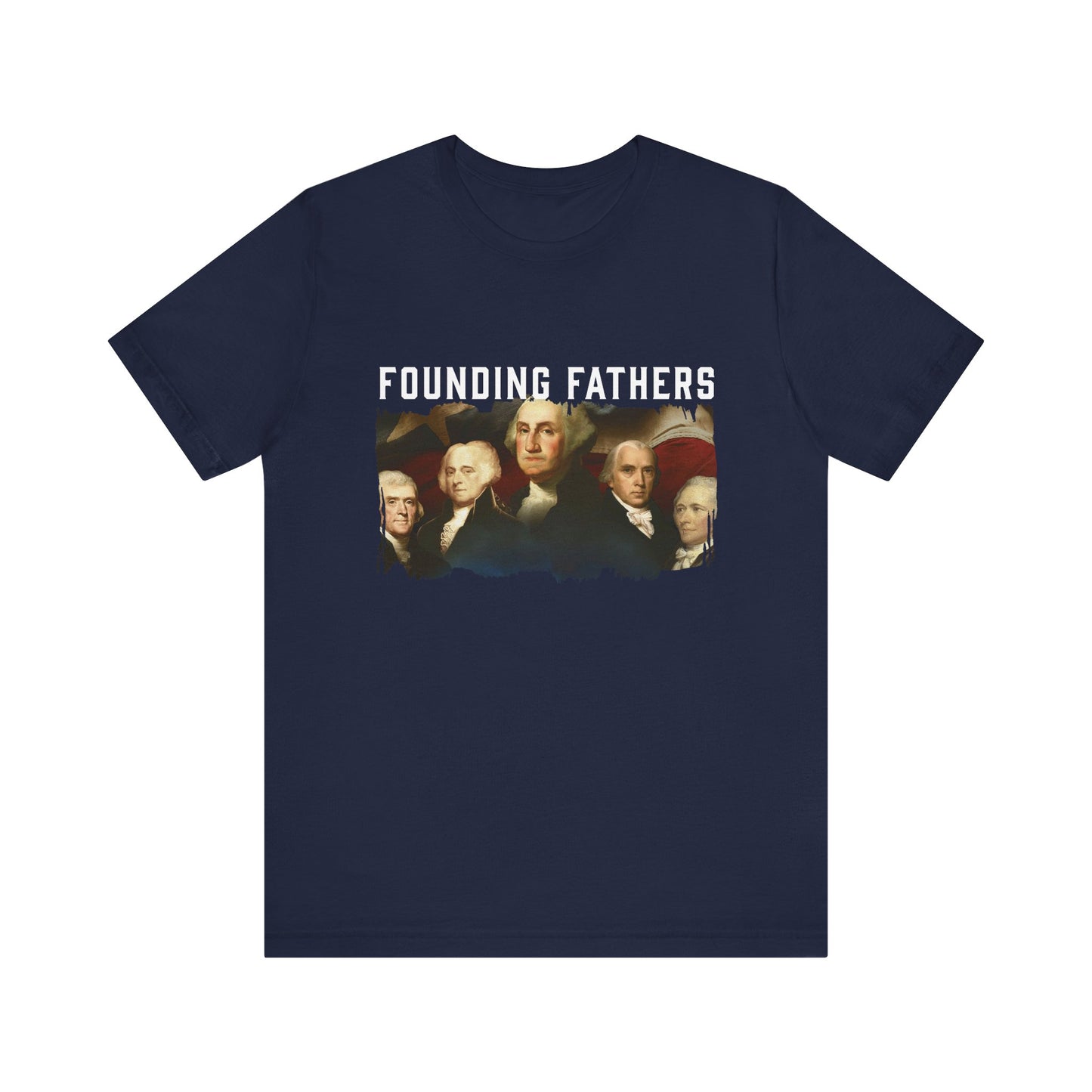 America We Are Your Founding Fathers T-Shirt