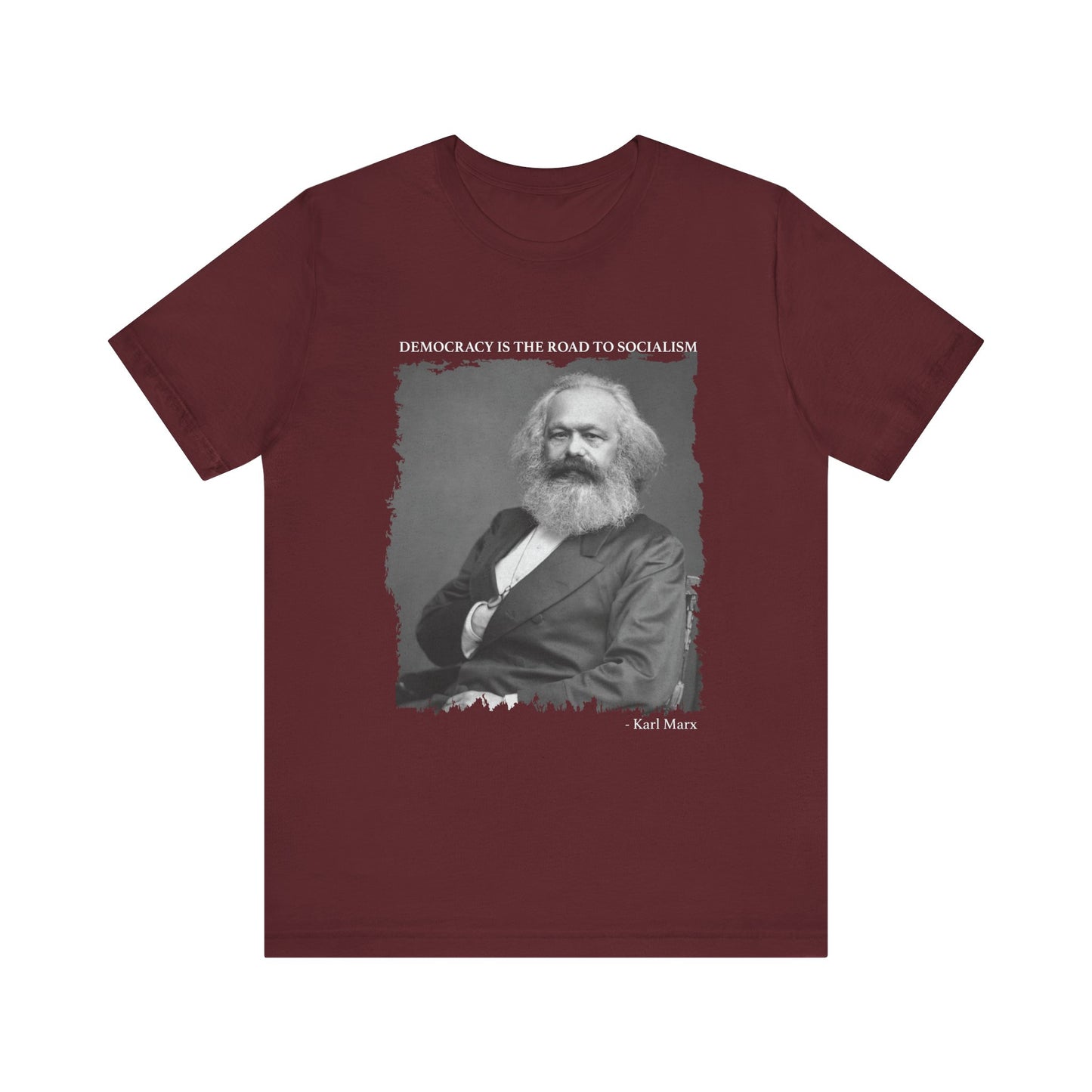 Democracy is the road to socialism, Karl Marx T-Shirt