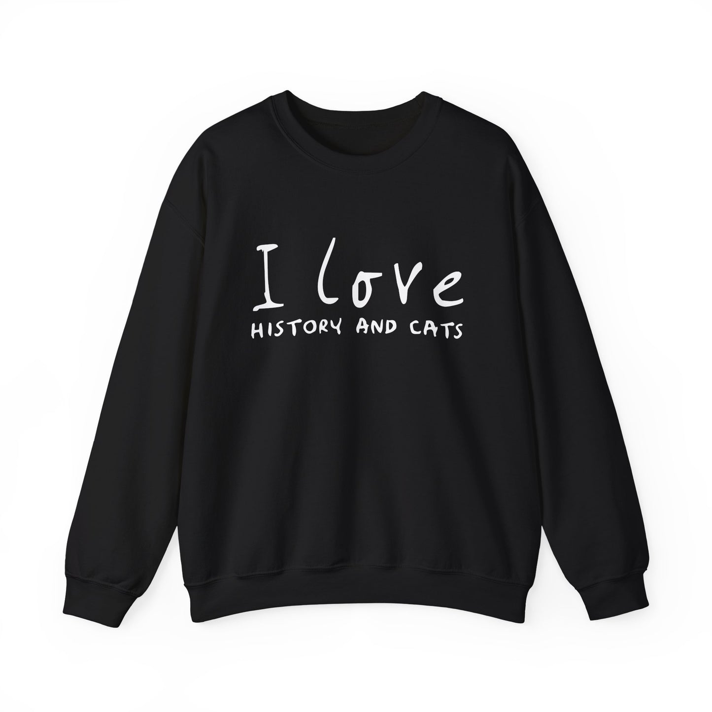 I Love History And Cats Sweatshirts