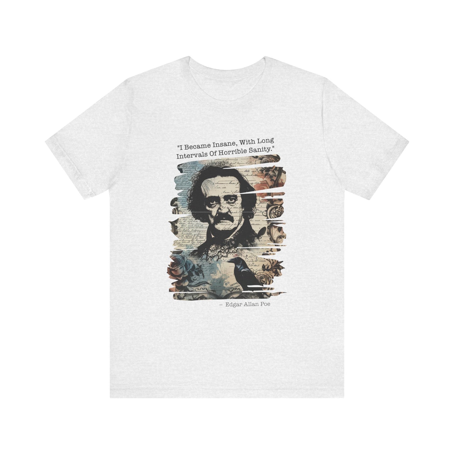 I became insane, with long intervals Edgar Allan Poe T‑Shirt