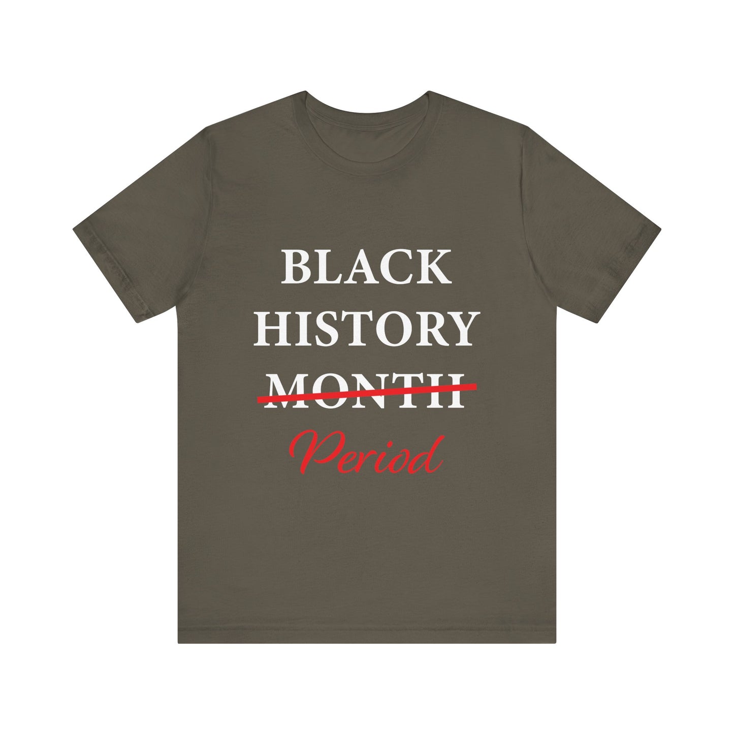 Black History Month Period T-Shirt
