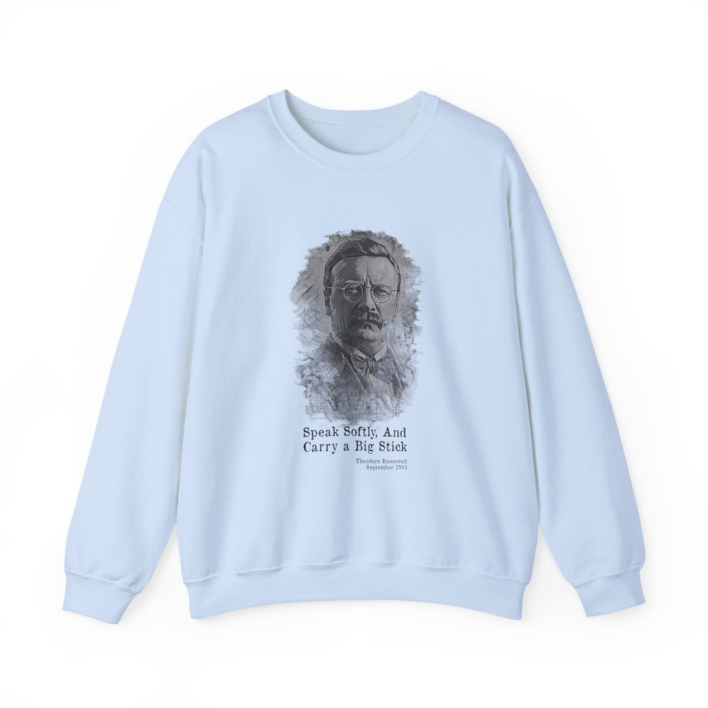 Carry A Big Stick Sweatshirt