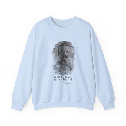 Carry A Big Stick Sweatshirt