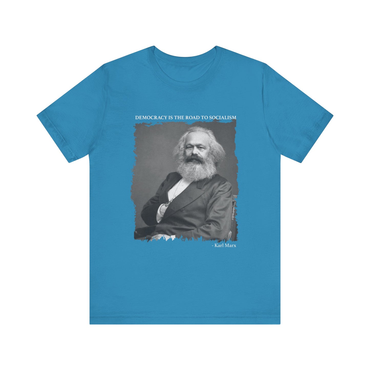 Democracy is the road to socialism, Karl Marx T-Shirt